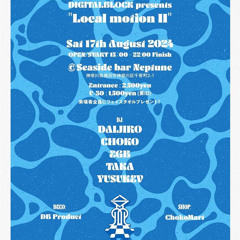 DIGITALBLOCK presents Local Motion#2 16:30-18:00@Seaside Bar  & Restaurant Neptune