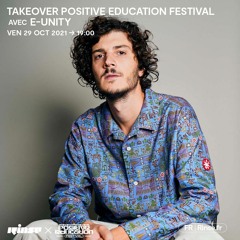 Takeover Positive Education Festival avec E-Unity - 29 Octobre 2021