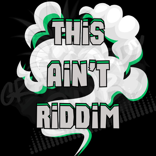 This Aint Riddim