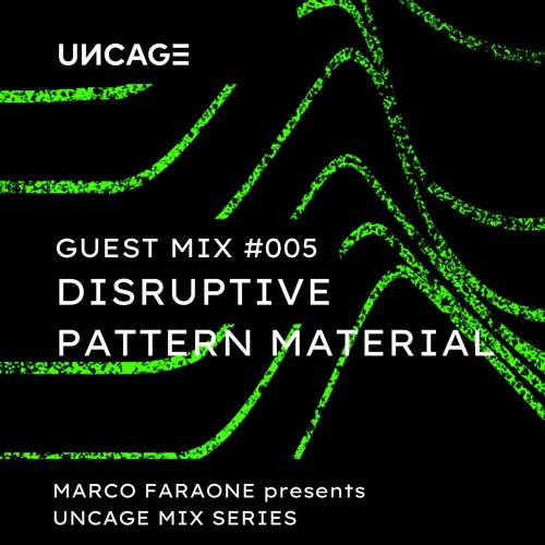 (#005) UNCAGE MIX SERIES Pres. DISRUPTIVE PATTERN MATERIAL