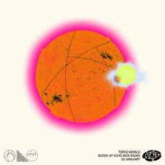 topo2 world s07e01 at Echobox Radio 23-01-25