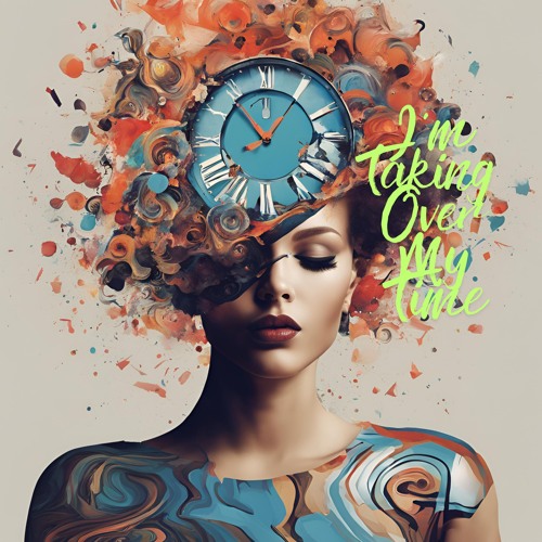 Stream I'm Taking Over My TIme by Blue Menguante | Listen online for ...