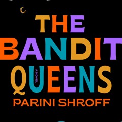 DOWNLOAD THE #Pdf The Bandit Queens by Parini Shroff