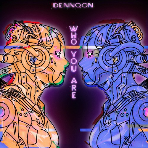 dennqon - Who You Are