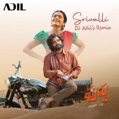 Srivalli (DJ Adil's Remix) - Pushpa  Allu Arjun, Rashmika Mandanna, Javed Ali DSP Sukumar
