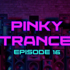 Pinky Trance Eps 16