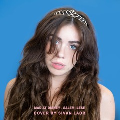 Mad At Disney - Salem Ilese - Cover By Sivan Laor