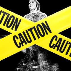 CAUTION