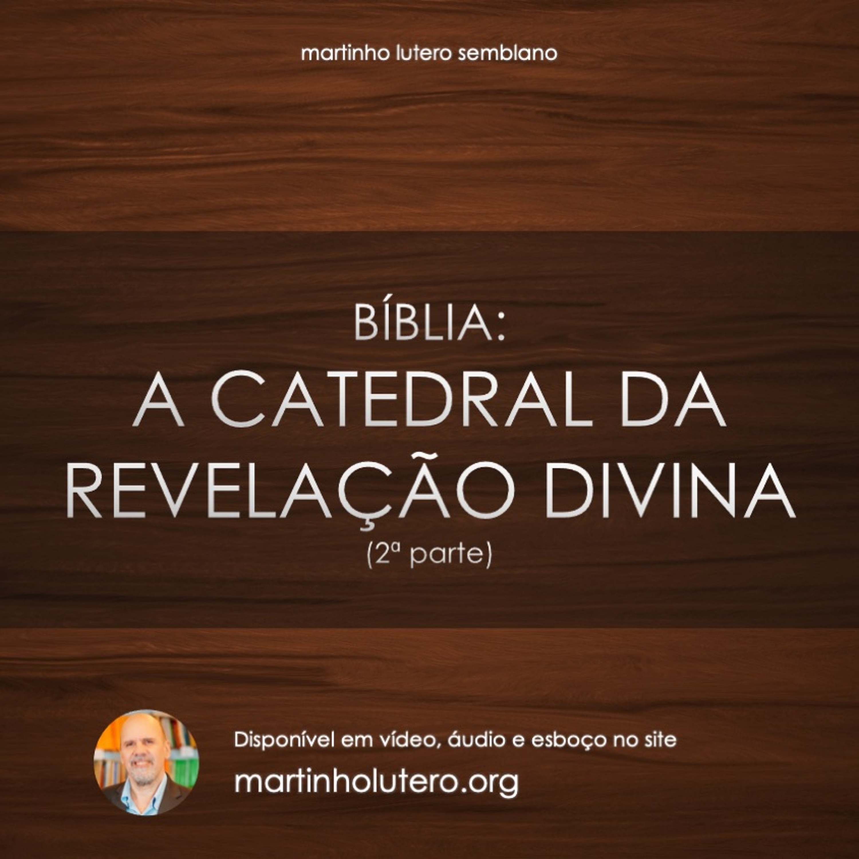 Bíblia: a catedral da revelação divina (2ª parte) episode artwork