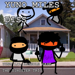 YUNO MILE DISS (FT THE SINISTER TRIO) PROD. SKYBEATS