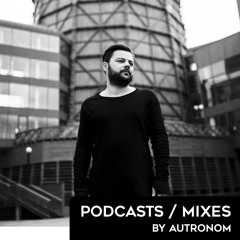 Podcasts / Mixes