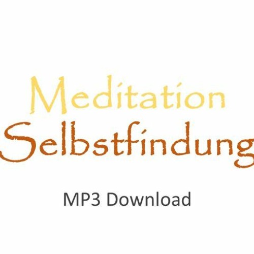 Meditation Selbstfindung Hörprobe