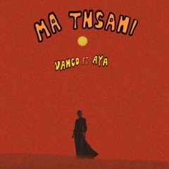 Vanco ft. Aya - Ma Tnsani