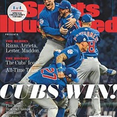 Get PDF Sports Illustrated Chicago Cubs 2016 World Series Champions Commemorative Issue - Team Celeb