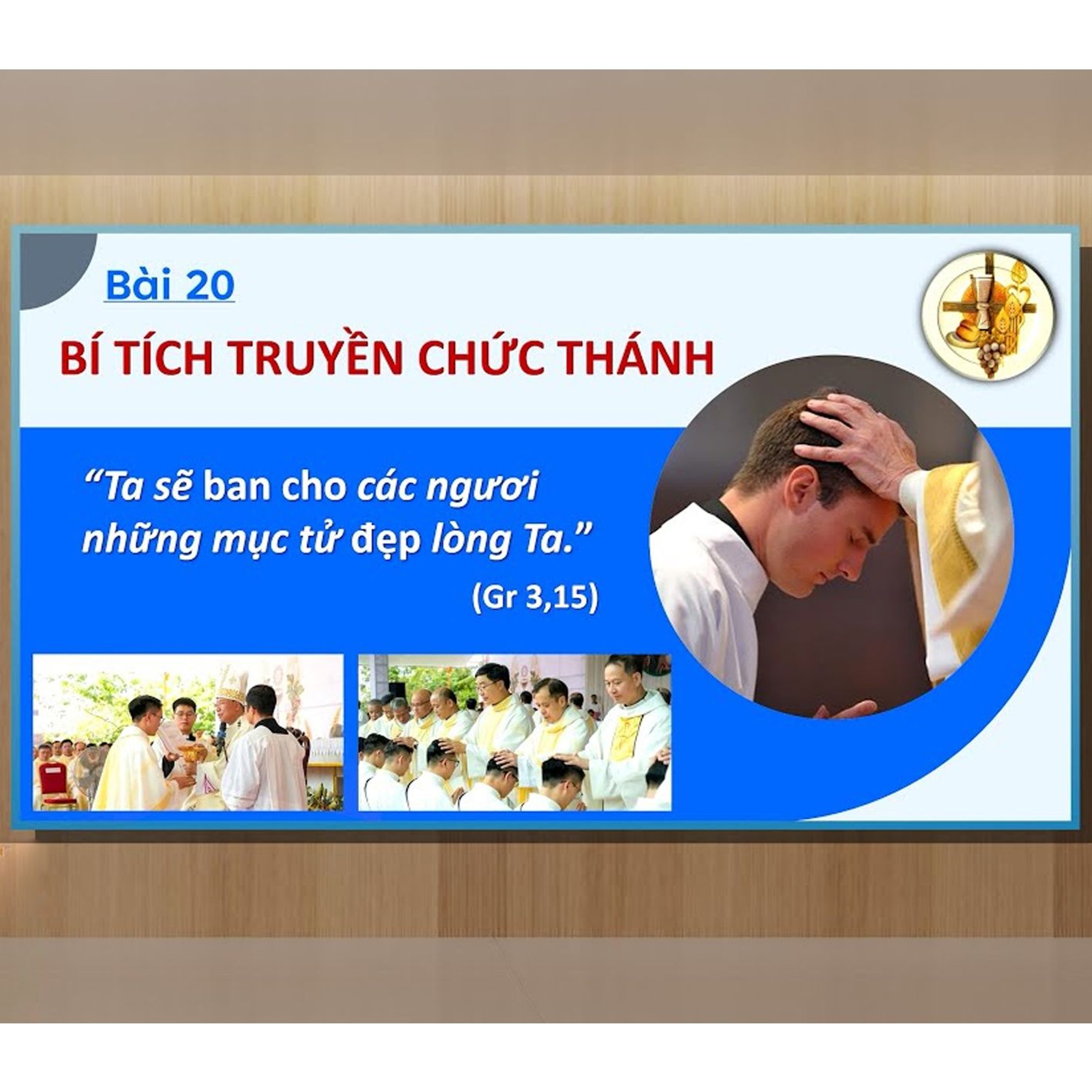 Bài 20_ Bí tích Truyền Chức Thánh _ Giáo lý cho người trưởng thành