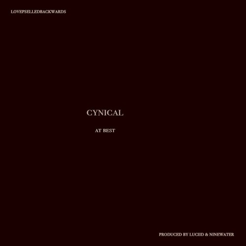 cynical at best [prod. Luciid & Ninewater]