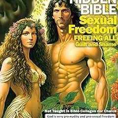 Discover Hidden Bible Sexual Freedom: Not Taught in Bible Colleges nor Church Book 1 BY inkabou