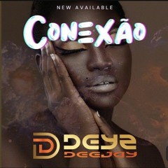 Conexão  - Deejay Deyz