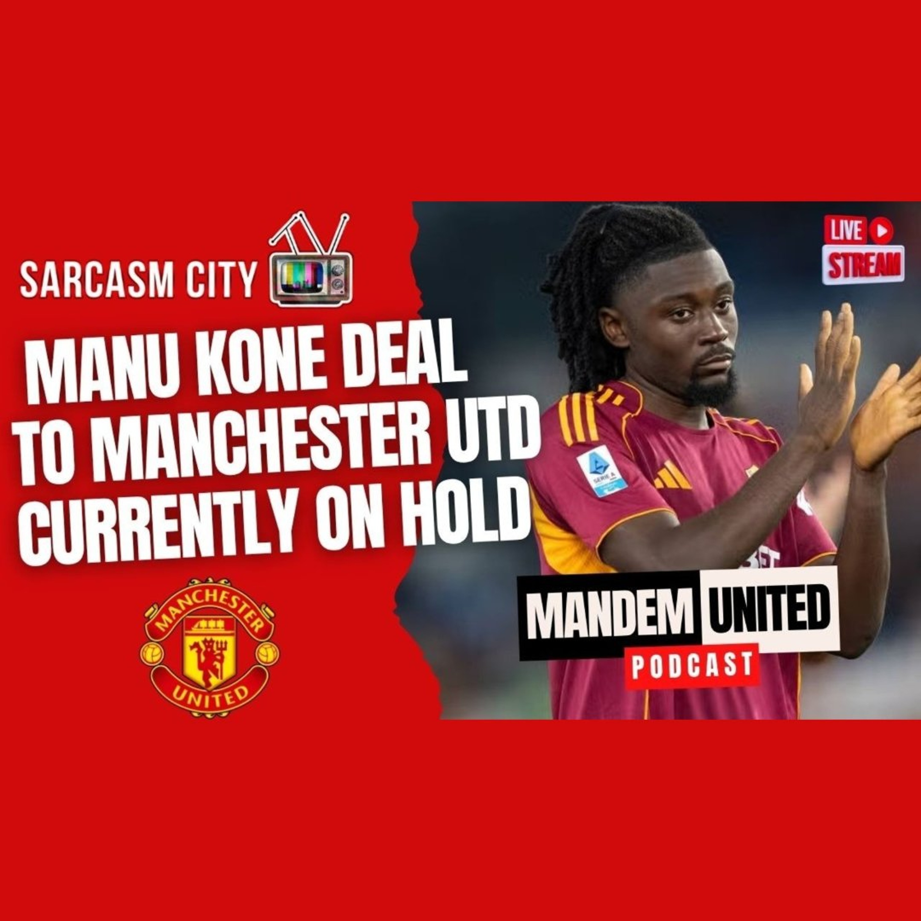 MANU KONE DEAL ON HOLD AS MANCHESTER UNITED EVALUATE - ManDem United Podcast episode artwork