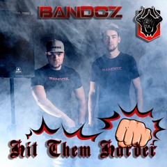 Bandoz - Hit Them Harder (Radio Edit)