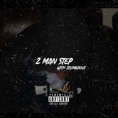 R.N.$ Yeggs x BabyBonez - 2 Man Step
