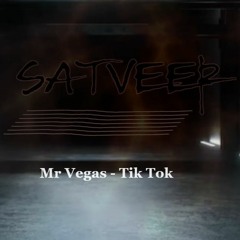 Mr Vegas - Tik Tok (DJ SATVEER)