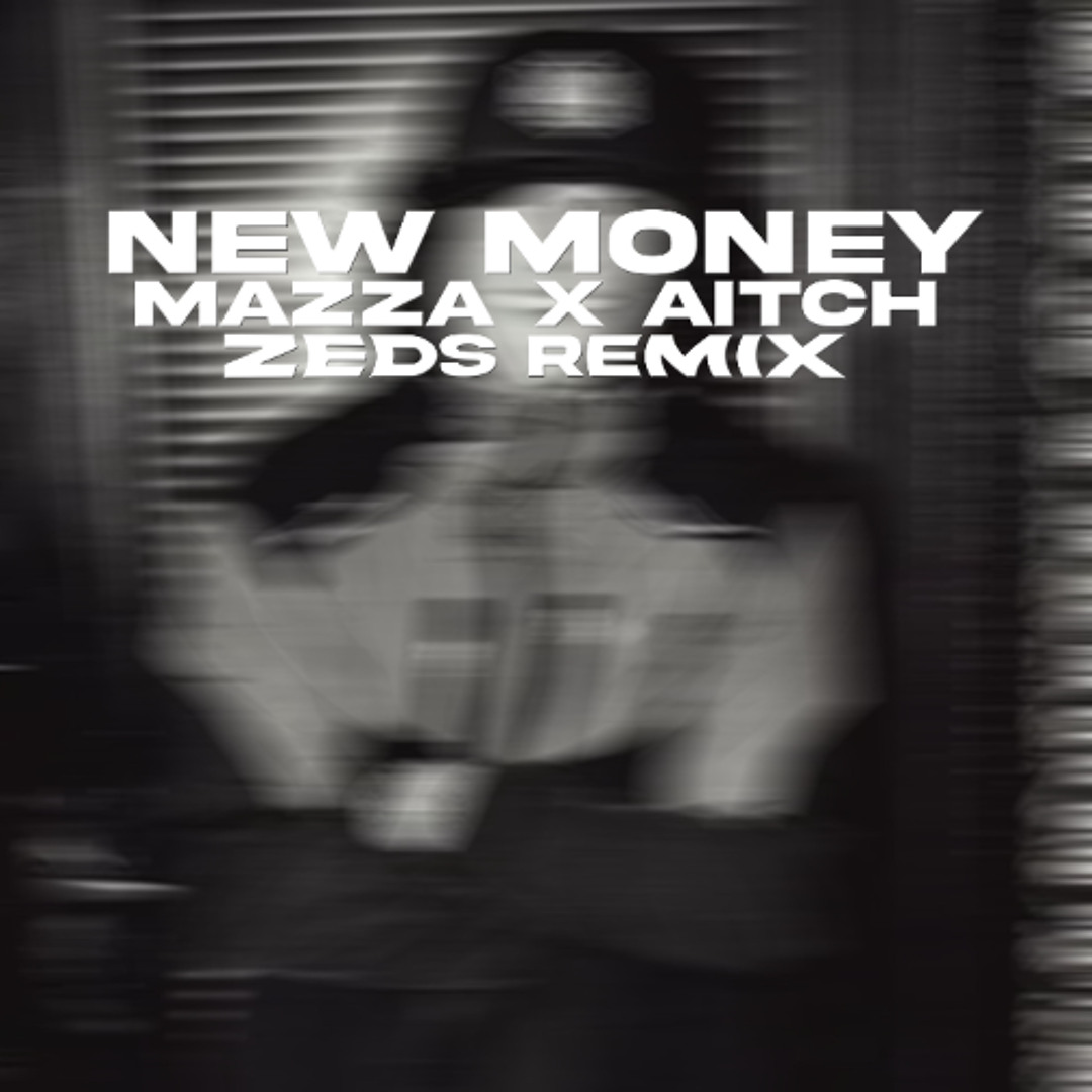 Stream Mazza L20 ft Aitch - New Money (Zeds Organ Remix) by