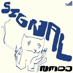 NM DJ 'Signal' ⓜⓘⓧ ⓪⑦