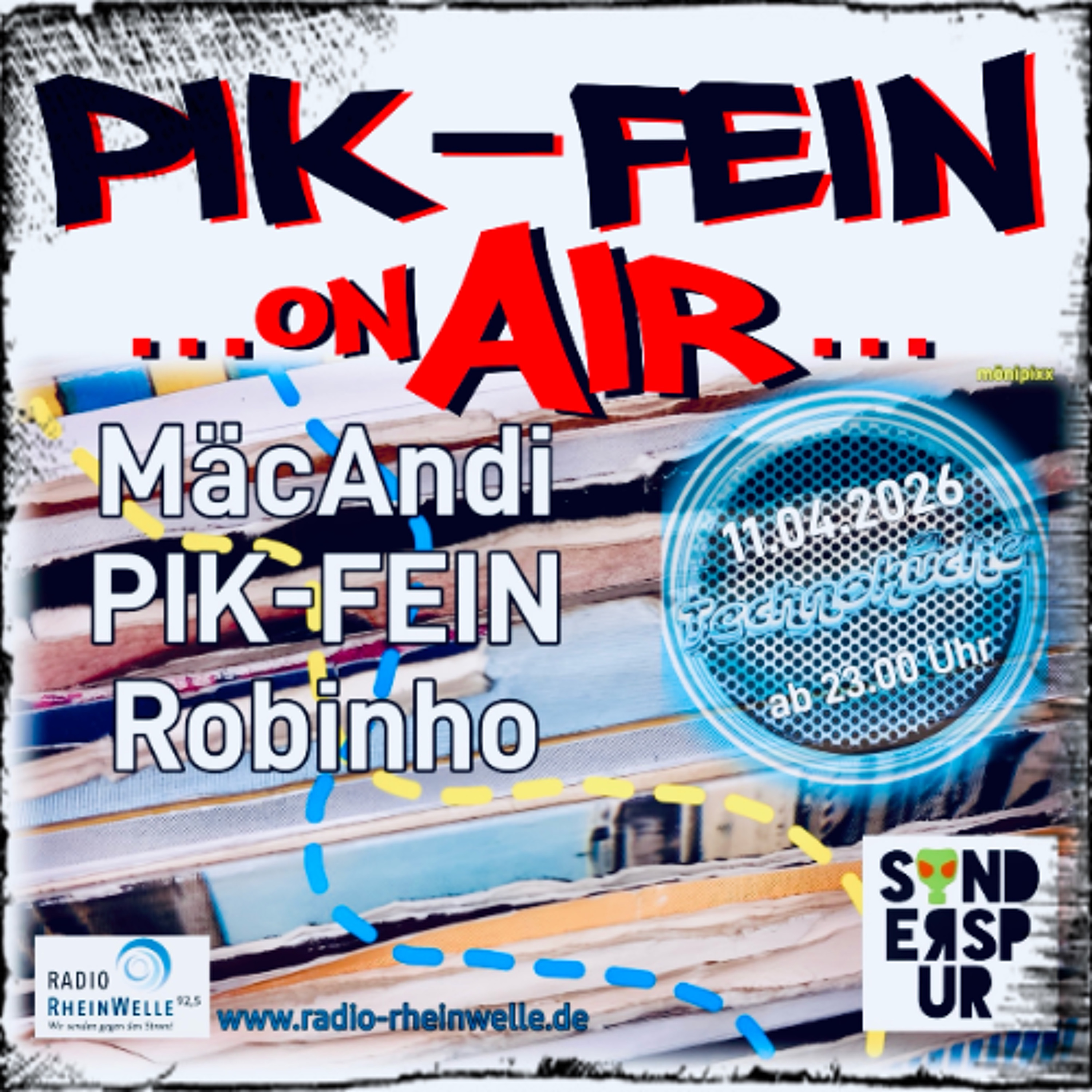PIK-FEIN @ DIE TECHNOKÜCHE | ukw 92.5 FM : RADIO-RHEINWELLE .de - WIESBADEN | 11.04.2026