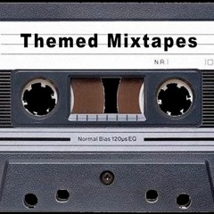 MIXTAPES & THEME SESSIONS