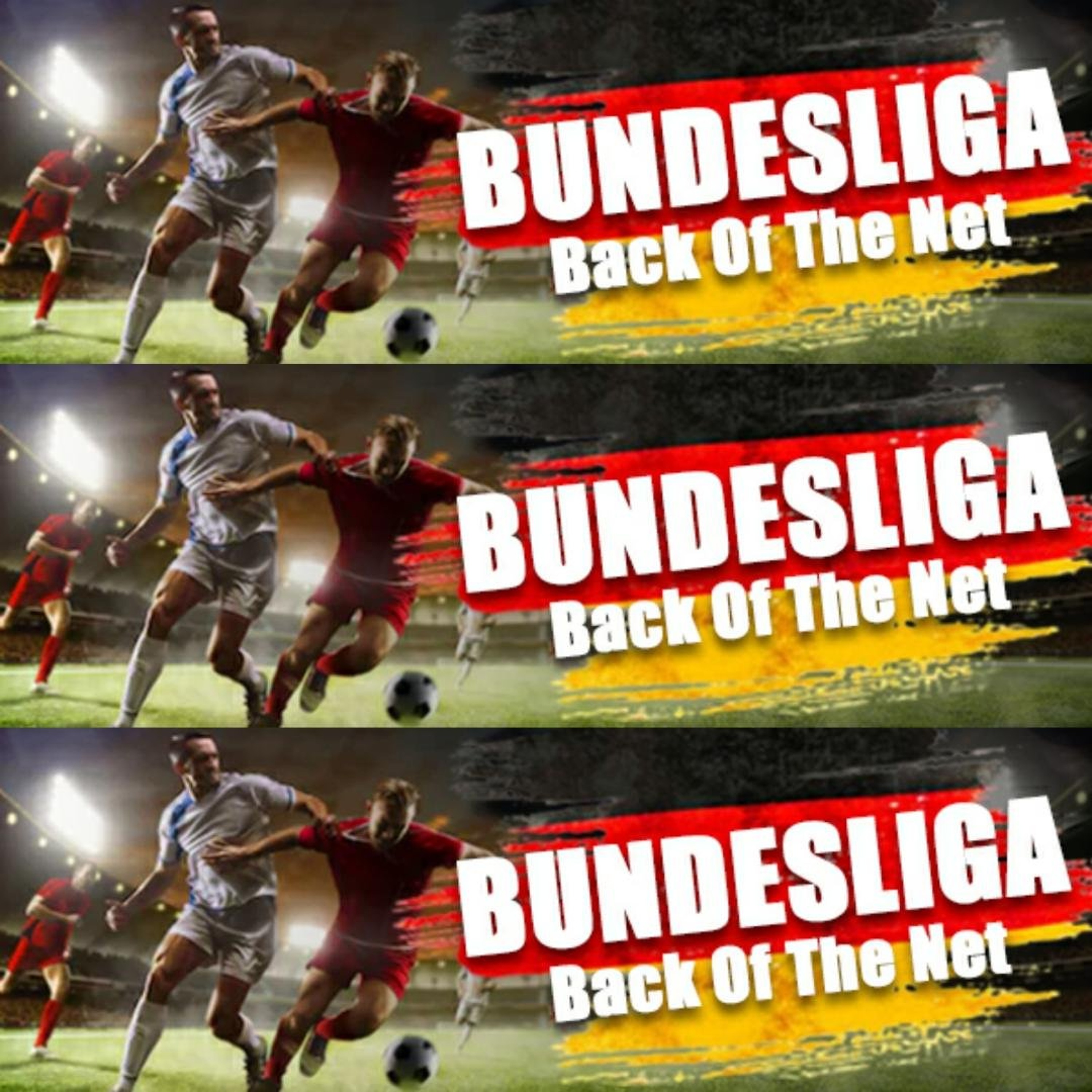 Sunday, August 23:  Bundesliga  Back Of The Net