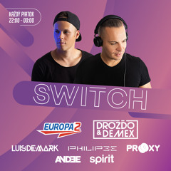 Drozdo & Demex - #SWITCH218 [Guest - Luisdemark, Ardin] on Europa 2