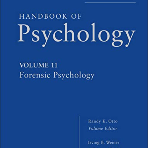 [FREE] EPUB 📝 Handbook of Psychology, Forensic Psychology by  Irving B. Weiner &  Ra
