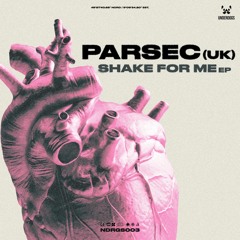 Parsec (UK) - Shake For Me (Original MIx)