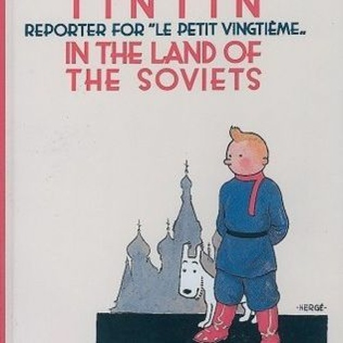 Stream +ReadFull( Tintin in the Land of the Soviets By Hergé by