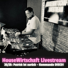 HouseWirtschaft  25/25: Patrick Boersch ist zurück - Kommando DISCO