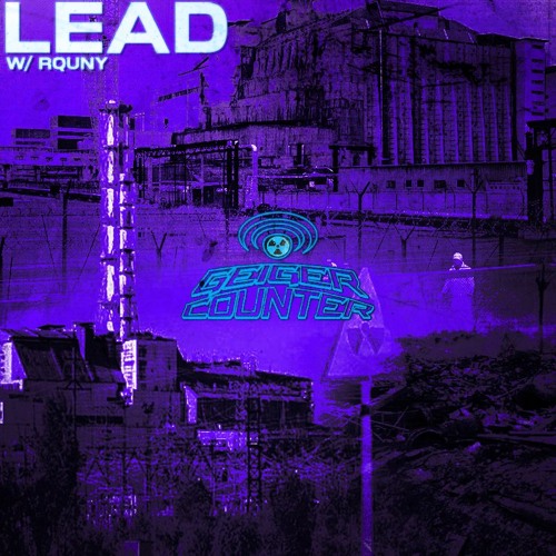 geiger counter & rquny - LEAD