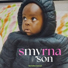 Smyrna My Son - Barnabas Samuel