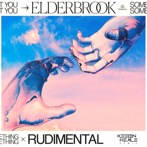 Elderbrook & Rudimental - Something About You (Keepin It Heale Remix)