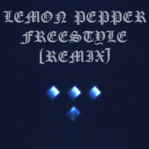 Lemon Pepper Freestyle (Remix)