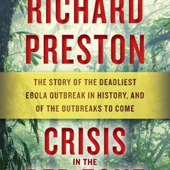 ⚡[EBOOK]❤ Crisis in the Red Zone: The Story of the Deadliest Ebola Outbreak in H