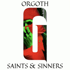 ORGOTH - SAINTS & SINNERS (G-MAFIA Records)