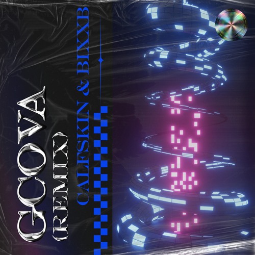 Calfskin & BIXXB - GCOVA (Remix)