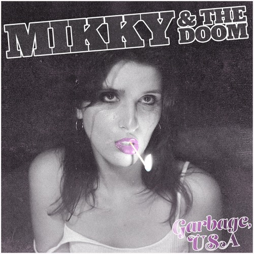 Mikky & the Doom "Garbage USA"