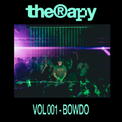 Therapy Mix Vol.001 ~ Bowdo