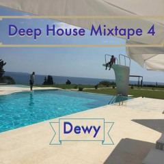 DEEP HOUSE MIXTAPE 4 BY DJ DEWY