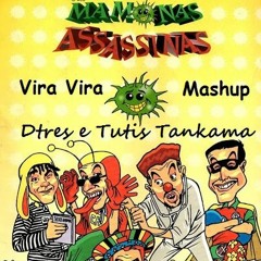Dtres E Tutis Tankama Feat. Mamonas Assassinas - Vira Vira Beat (Mashup)