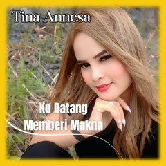 Ku Datang Memberi Makna