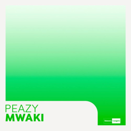 Peazy - Mwaki (Extended Mix)