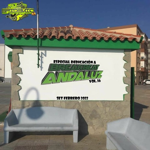 EPIDEMIC @ Especial Dedicacion A BreakBeat Andaluz Vol.16 (Set Febrero 2022)